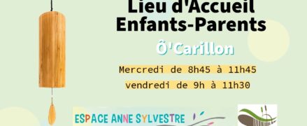 Lieu d’Accueil Enfants Parents (LAEP) Ô’Carillon (0-5 ans)