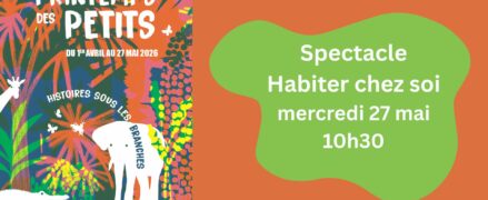 Printemps des Petits : Specatcle – Habiter chez soi