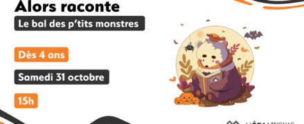 Alors raconte…. le bal des p&rsquo;tits monstres